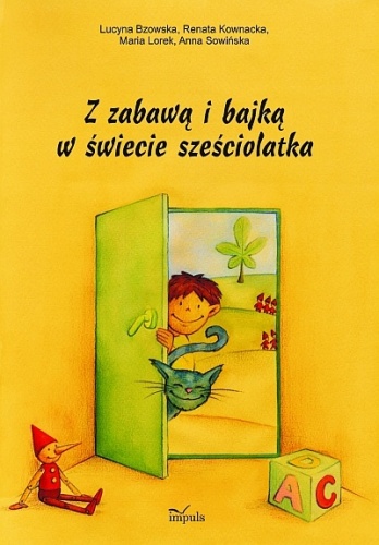 Okładka: Anna Sowińska - Z zabawą i bajką w świecie sześciolatka