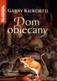 Okładka: Garry Kilworth - Dom obiecany