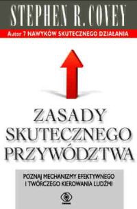 Okładka: Stephen R. Covey - Zasady skutecznego przywództwa