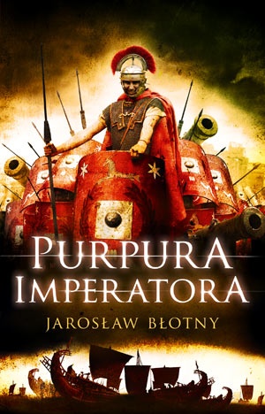Okładka: Jarosław Błotny - Purpura imperatora