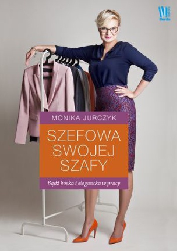 Okładka: Monika Jurczyk - Szefowa swojej szafy