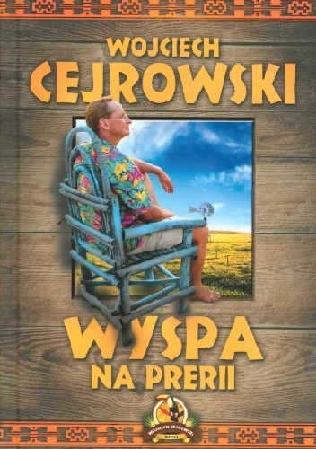 Okładka: Wojciech Cejrowski - Wyspa na prerii