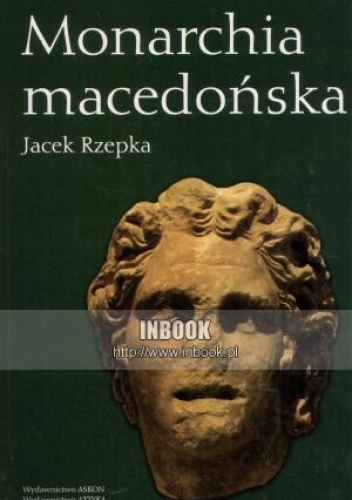 Okładka: Jacek Rzepka - Monarchia macedońska
