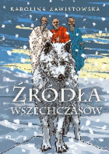 Okładka: Karolina Zawistowska - Źródła wszechczasów