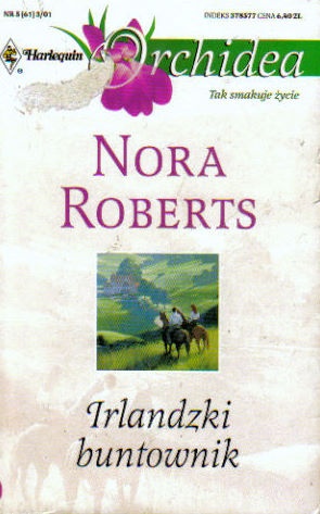 Okładka: Nora Roberts - Irlandzki buntownik