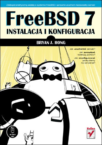 Okładka: Bryan Hong - FreeBSD 7 Instalacja i Konfiguracja