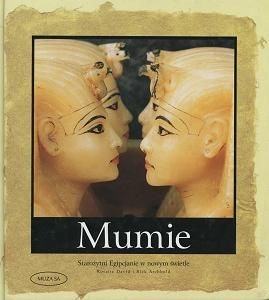 Okładka: Rosalie David - Mumie Starożytni Egipcjanie w nowym świetle