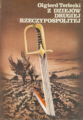 Okładka: Olgierd Terlecki - Z dziejów drugiej Rzeczpospolitej