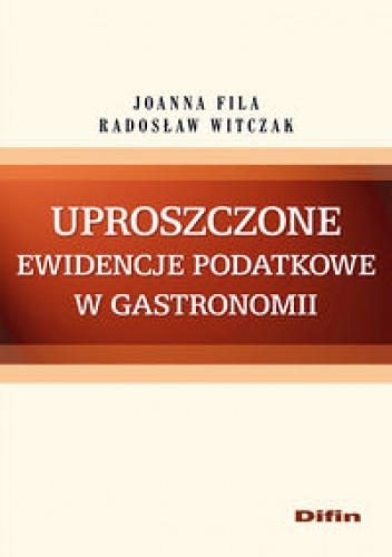 Okładka: Radosław Witczak - Uproszczone ewidencje podatkowe w gastronomii