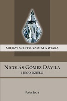 Okładka: Nicolás Gómez Dávila - Między sceptycyzmem a wiarą. Nicolás Gómez Dávila i jego dzieło