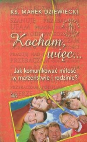 Okładka: Marek Dziewiecki - Kocham, więc...