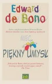 Okładka: Edward de Bono - Mieć piękny umysł