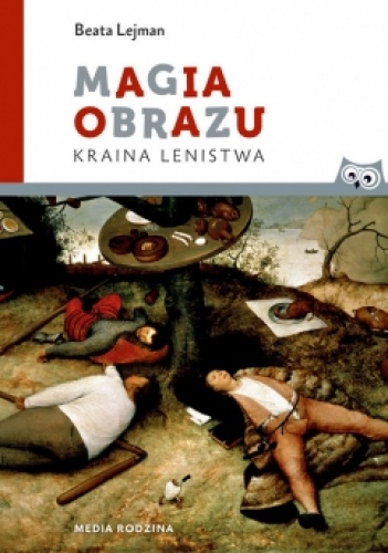 Okładka: Beata Lejman - Magia obrazu. Kraina lenistwa