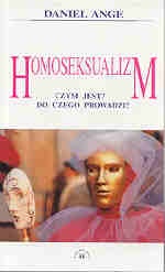 Okładka: Daniel Ange - Homoseksulalizm Czym jest ? Do czego prowadzi ?