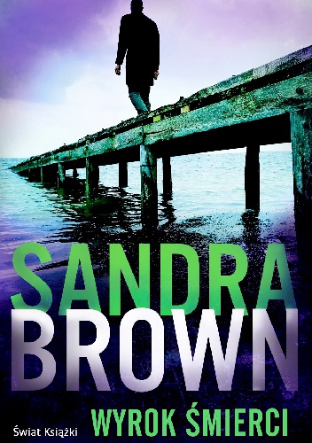 Okładka: Sandra Brown - Wyrok śmierci