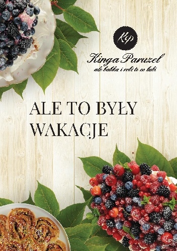 Okładka: Kinga Paruzel - Ale to były wakacje
