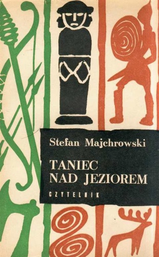 Okładka: Stefan Majchrowski - Taniec nad Jeziorem. Saga o Wenedach