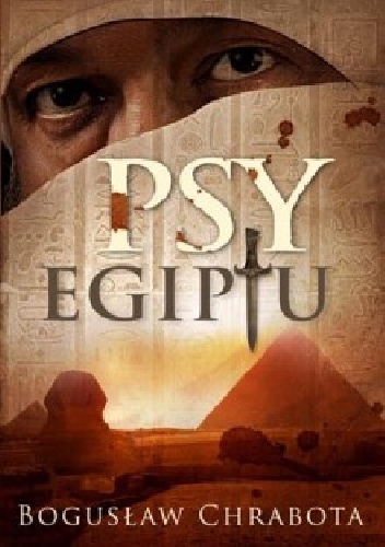 Okładka: Bogusław Chrabota - Psy Egiptu