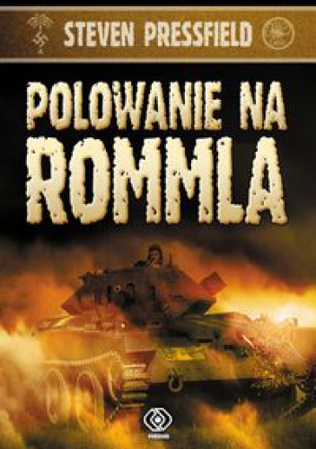 Okładka: Steven Pressfield - Polowanie na Rommla