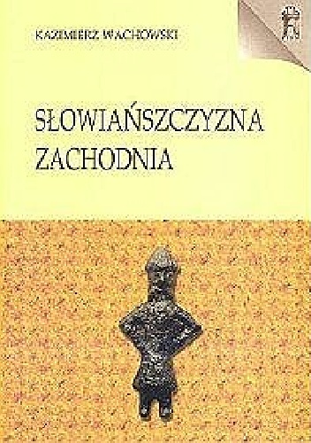 Okładka: Kazimierz Wachowski - Słowiańszczyzna zachodnia