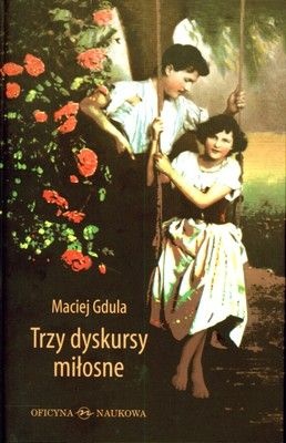 Okładka: Maciej Gdula - Trzy dyskursy miłosne