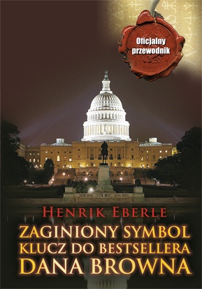 Okładka: Henrik Eberle - Zaginiony symbol. Klucz do bestsellera Dana Browna