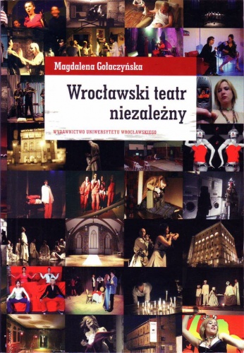 Okładka: Magdalena Gołaczyńska - Wrocławski teatr niezależny