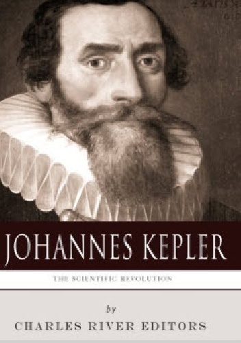 Okładka:  - The Scientific Revolution: The Life and Legacy of Johannes Kepler