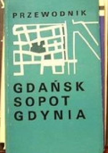 Okładka: Lech Krzyżanowski - Przewodnik Gdańsk Sopot Gdynia