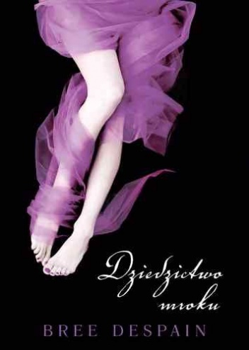 Okładka: Bree Despain - Dziedzictwo mroku