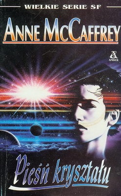 Okładka: Anne McCaffrey - Pieśń Kryształu