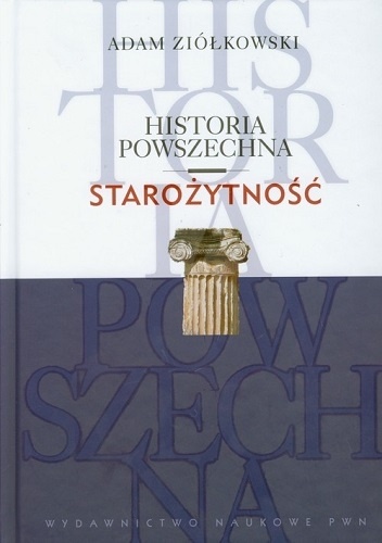 Okładka: Adam Ziółkowski - Historia powszechna. Starożytność