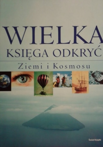 Okładka:  praca zbiorowa - Wielka księga odkryć Ziemi i Kosmosu