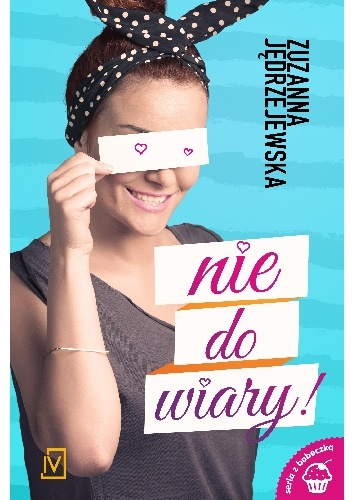 Okładka: Zuzanna Jędrzejewska - Nie do wiary!