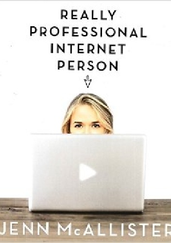 Okładka: Jenn McAllister - Really Professional Internet Person