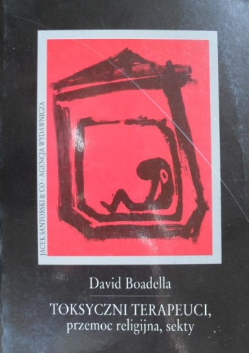 Okładka: David Boadella - Toksyczni terapeuci, przemoc religijna, sekty