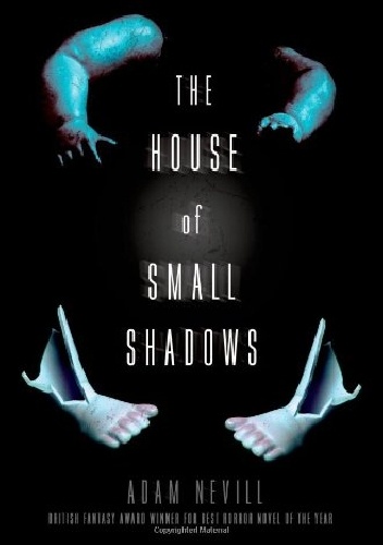 Okładka: Adam Nevill - The House of Small Shadows