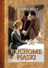 Okładka: Victoria Holt - Ruchome piaski