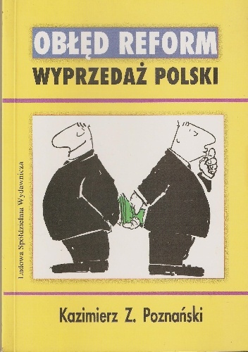 Okładka: Kazimierz Poznański - Obłęd reform. Wyprzedaż Polski