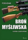Okładka: Marek Czerwiński - Broń myśliwska. Poradnik