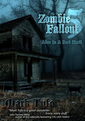 Okładka: Mark Tufo - Zombie Fallout 5: Alive In A Dead World