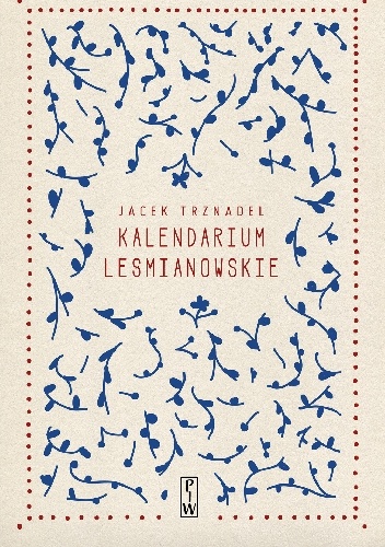 Okładka: Jacek Trznadel - Kalendarium Leśmianowskie