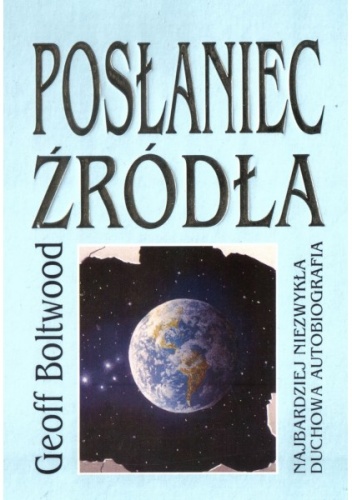 Okładka: Geoff Boltwood - Posłaniec źródła