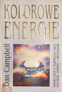 Okładka: Dan Campbell - Kolorowe energie : o energii kolorów, kamieni i kryształów