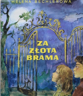 Okładka: Helena Bechlerowa - Za Złotą Bramą