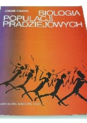 Okładka: Janusz Piontek - Biologia populacji pradziejowych - zarys metodyczny