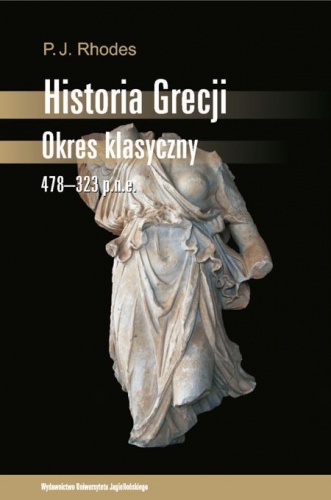 Okładka: Peter John Rhodes - Historia Grecji. Okres klasyczny 478-323 p.n.e.
