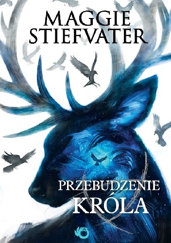Okładka: Maggie Stiefvater - Przebudzenie króla