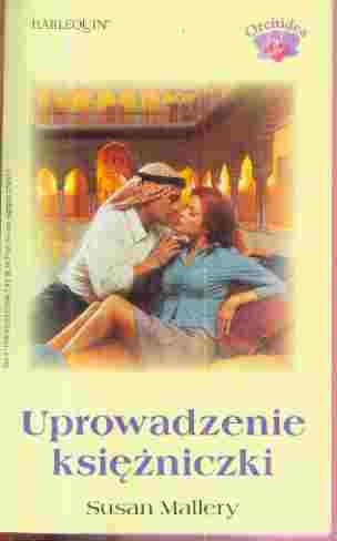 Okładka: Susan Mallery - Uprowadzenie Księżniczki