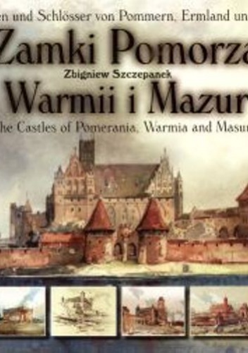 Okładka: Zbigniew Szczepanek - Zamki Pomorza, Warmii i Mazur